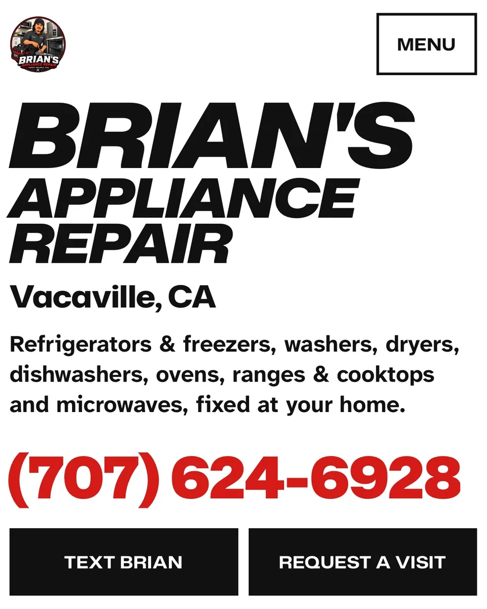 Phone view of brianappliancerepair.com: the Brian’s Appliance Repair name, Vacaville, the appliances he fixes, his phone number and the Text Brian and Request a visit buttons